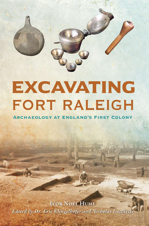 Book cover of Excavating Fort Raleigh: Archaeology at England's First Colony (Landmarks)