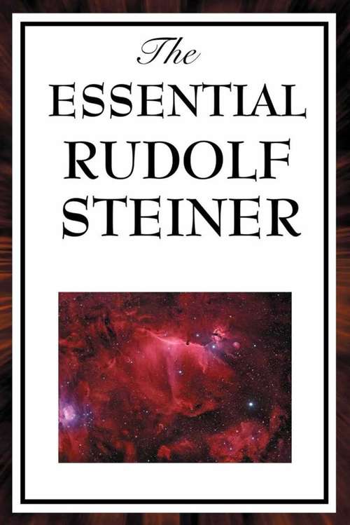Book cover of The Essential Rudolf Steiner