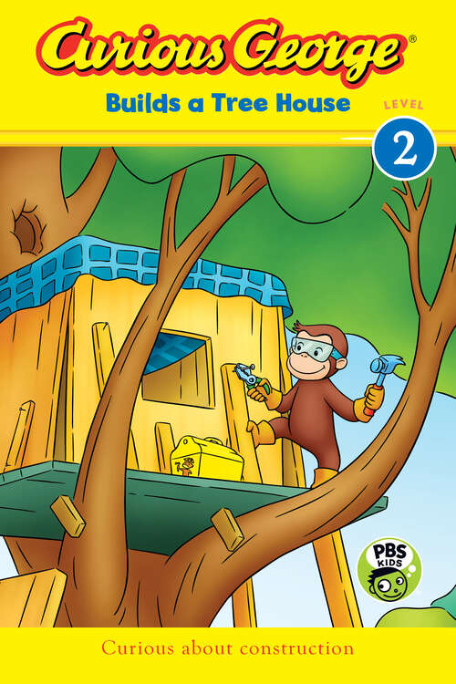 Book cover of Curious George Builds a Tree House (CGTV Reader)