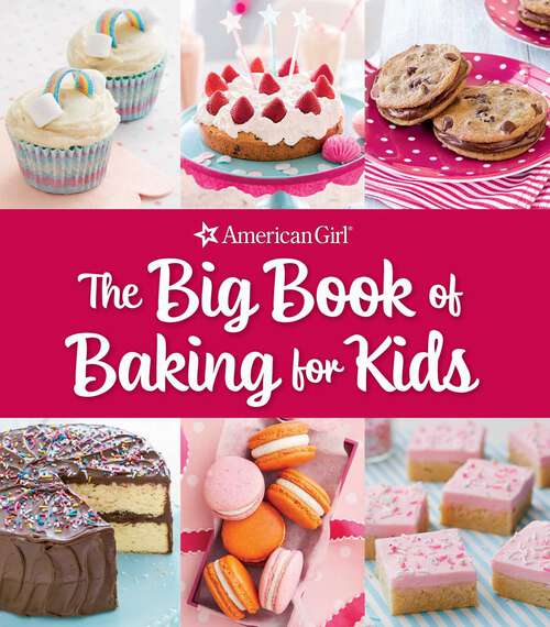 Book cover of The Big Book of Baking for Kids: Favorite Recipes to Make and Share