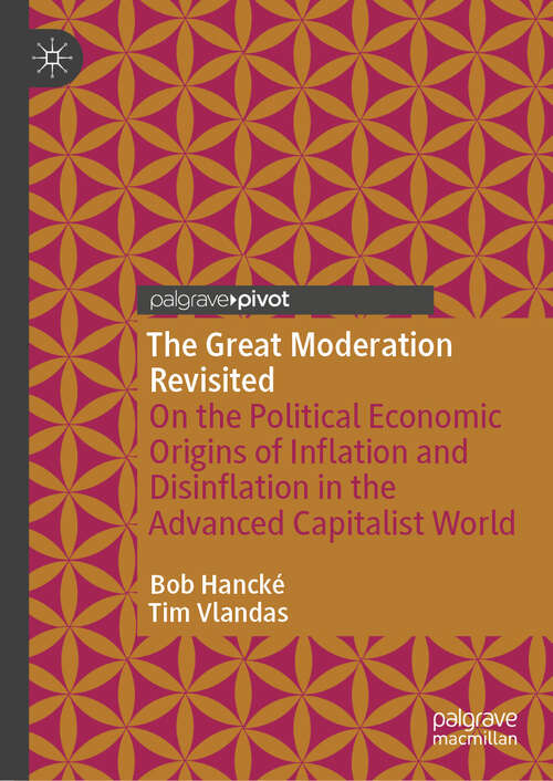 Book cover of The Great Moderation Revisited: On the Political Economic Origins of Inflation and Disinflation in the Advanced Capitalist World