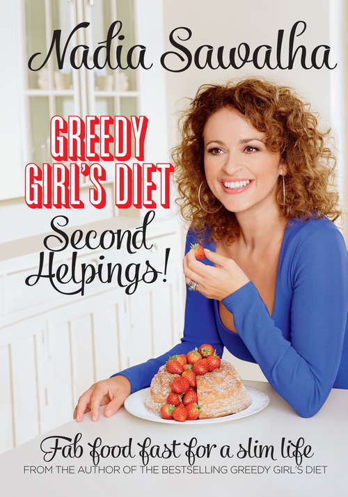 Book cover of Greedy Girl's Diet Second Helpings!
