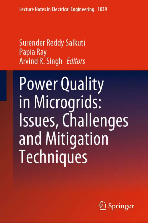 Book cover of Power Quality in Microgrids: Issues, Challenges and Mitigation Techniques (1st ed. 2023) (Lecture Notes in Electrical Engineering #1039)