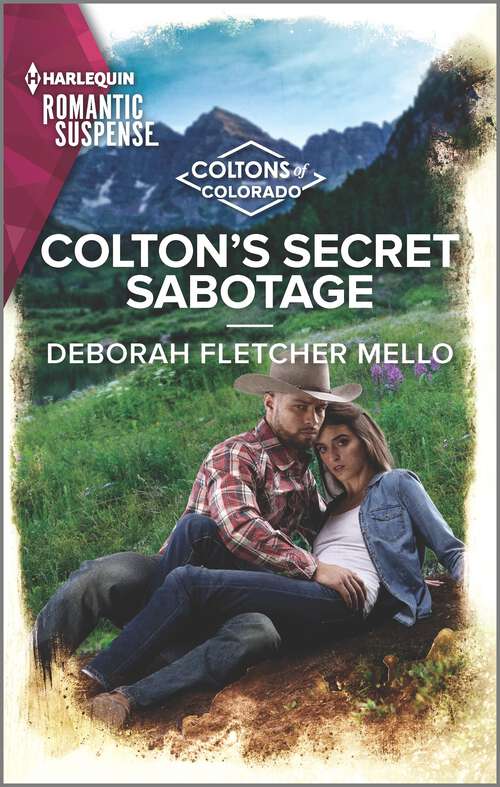 Colton's Secret Sabotage (The Coltons of Colorado #7)