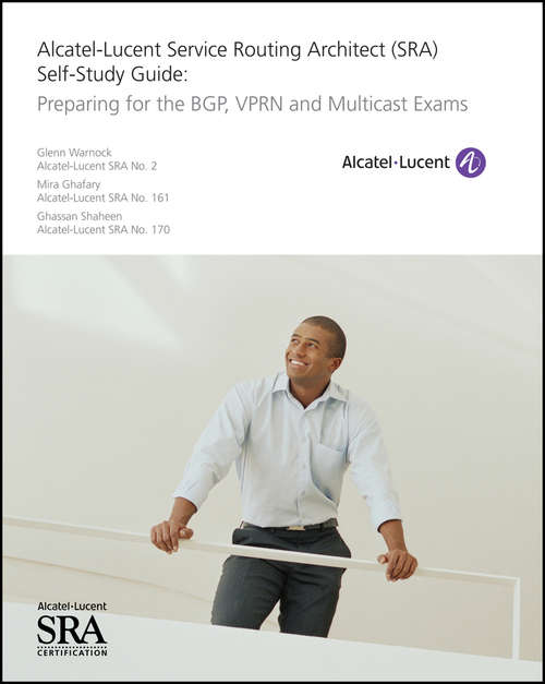 Book cover of Alcatel-Lucent Service Routing Architect (SRA) Self-Study Guide