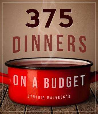 Book cover of 375 Dinners on a Budget