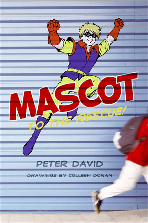 Book cover of Mascot to the Rescue!
