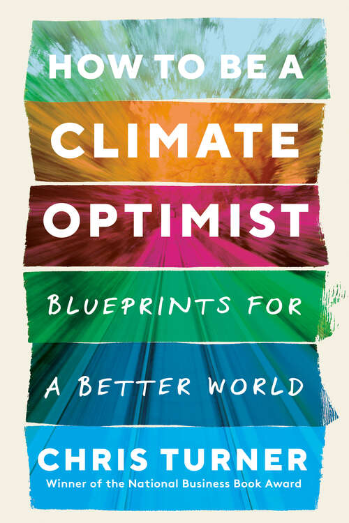 Book cover of How to Be a Climate Optimist: Blueprints for a Better World