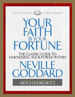 Book cover of Your Faith is Your Fortune: The Classic Guide to Harnessing Your Power Within