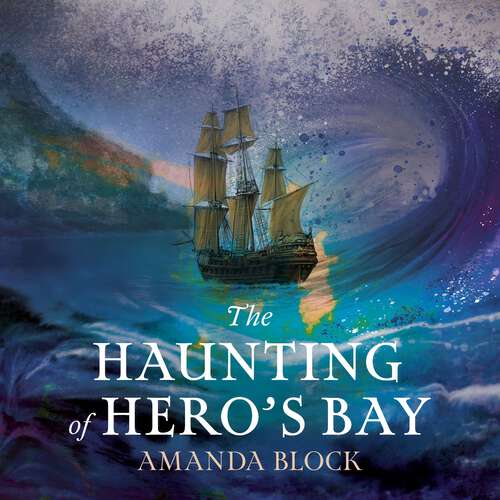 Book cover of The Haunting of Hero's Bay: The chilling new mystery from the author of The Lost Storyteller