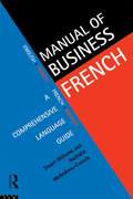 Manual of Business French (Manuals Of Business Ser.)