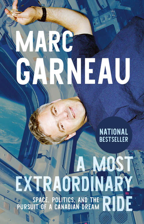 Book cover of A Most Extraordinary Ride: Space, Politics, and the Pursuit of a Canadian Dream
