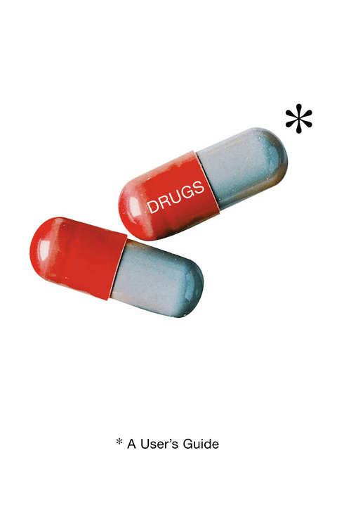 Book cover of Drugs: A User's Guide