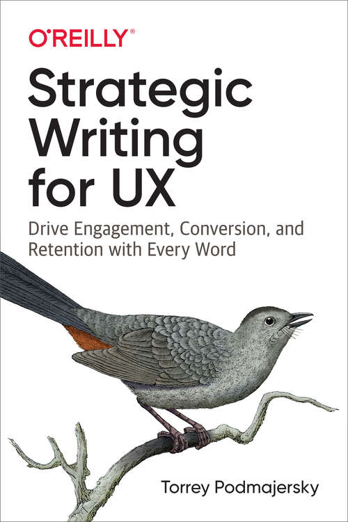 Book cover of Strategic Writing for UX: Drive Engagement, Conversion, and Retention with Every Word