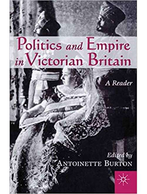 Book cover of Politics and Empire in Victorian Britain