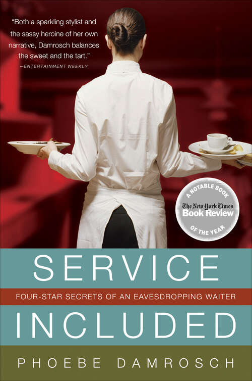 Book cover of Service Included: Four-Star Secrets of an Eavesdropping Waiter