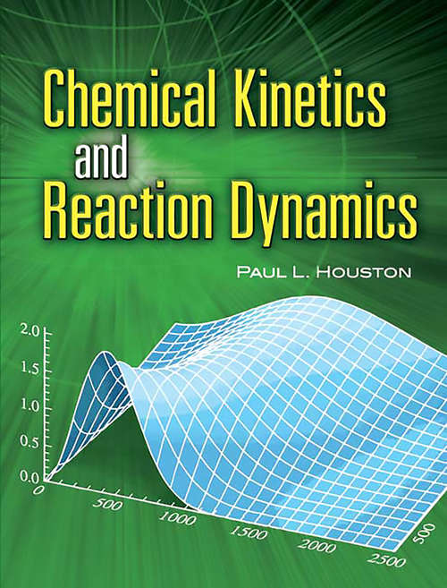 Chemical Kinetics and Reaction Dynamics (Dover Books on Chemistry)