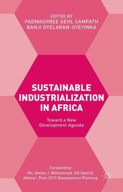 Book cover of Sustainable Industrialization in Africa: Towards a New Development Agenda