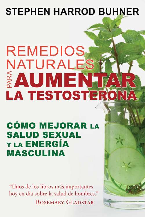 Book cover of Remedios naturales para aumentar la testosterona: Cómo mejorar la salud sexual y la energía masculina