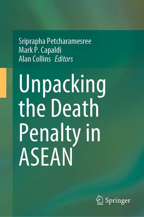 Book cover of Unpacking the Death Penalty in ASEAN (1st ed. 2023)