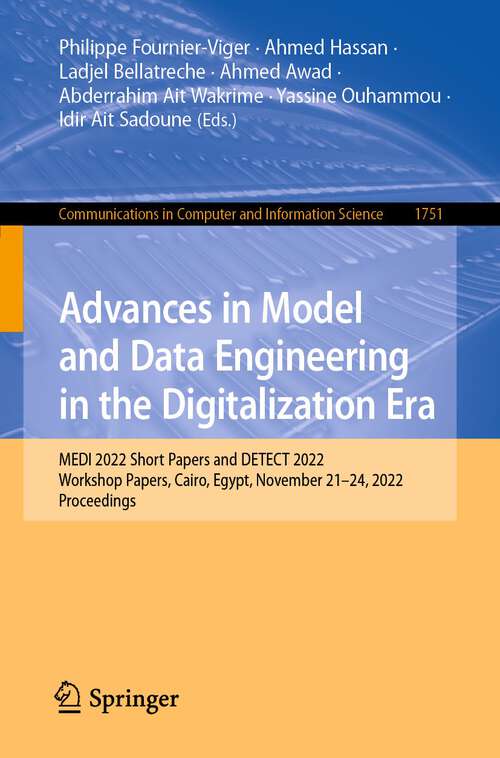 Advances in Model and Data Engineering in the Digitalization Era: MEDI 2022 Short Papers and DETECT 2022 Workshop Papers, Cairo, Egypt, November 21–24, 2022, Proceedings (Communications in Computer and Information Science #1751)