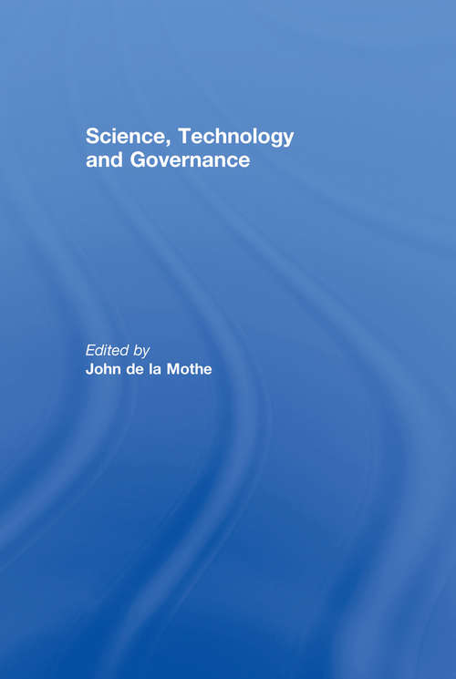 Science, Technology and Global Governance (Science And Technology In The Ipe Ser.)