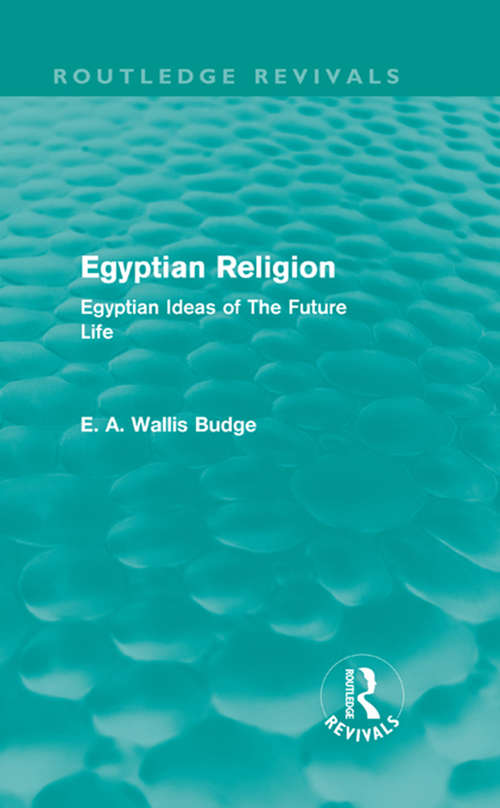 Book cover of Egyptian Religion: Egyptian Ideas of The Future Life (Routledge Revivals)
