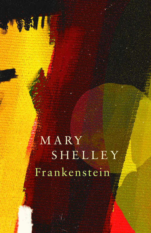 Frankenstein; Or, The Modern Prometheus (Legend Classics)