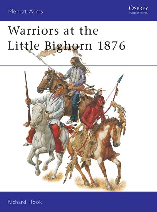 Warriors at the Little Bighorn 1876