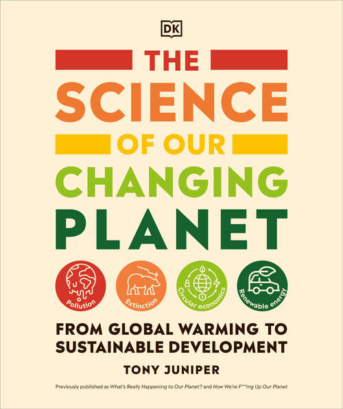 Book cover of The Science of Our Changing Planet: From Global Warming to Sustainable Development