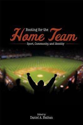Book cover of Rooting for the Home Team