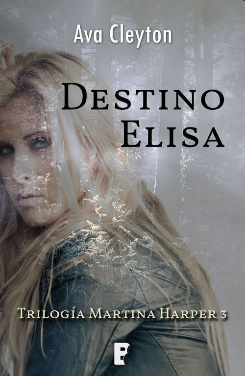 Destino Elisa (Martina Harper #Volumen 3)