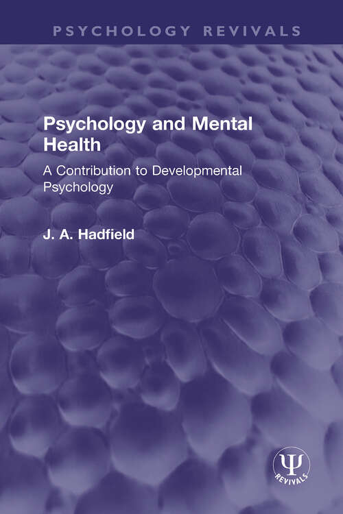 Psychology and Mental Health: A Contribution to Developmental Psychology (Psychology Revivals)