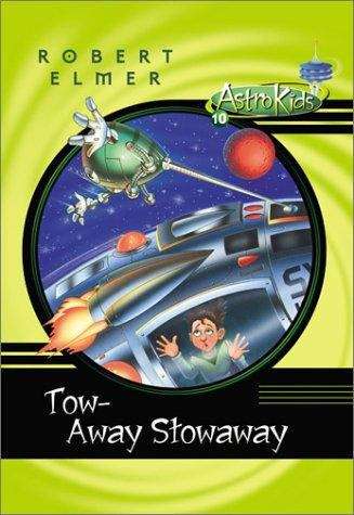 Book cover of Tow-away Stowaway (AstroKids #10)