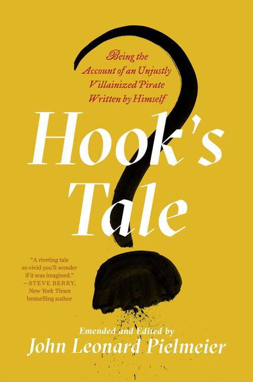Book cover of Hook's Tale: Being the Account of an Unjustly Villainized Pirate Written by Himself