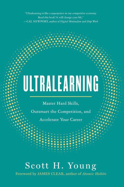 Book cover of Ultralearning: Master Hard Skills, Outsmart the Competition, and Accelerate Your Career