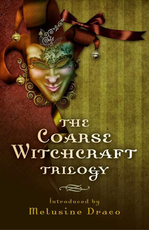Book cover of Coarse Witchcraft Trilogy