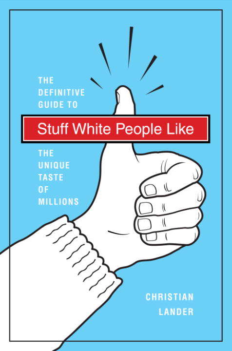Book cover of Stuff White People Like