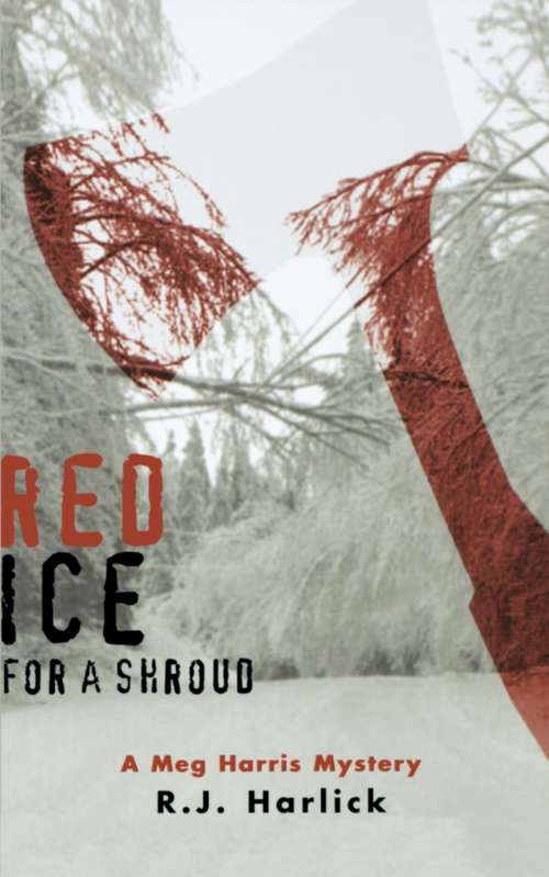 Book cover of Red Ice for a Shroud: A Meg Harris Mystery