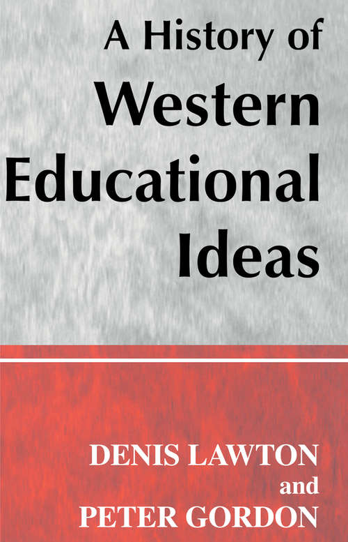A History of Western Educational Ideas (Woburn Education Series)