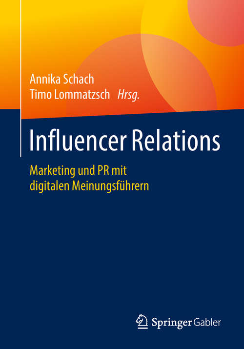 Book cover of Influencer Relations: Marketing Und Pr Mit Digitalen Meinungsführern