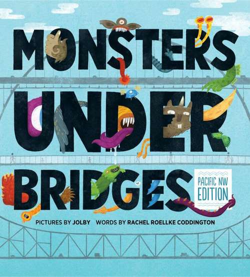 Book cover of Monsters Under Bridges