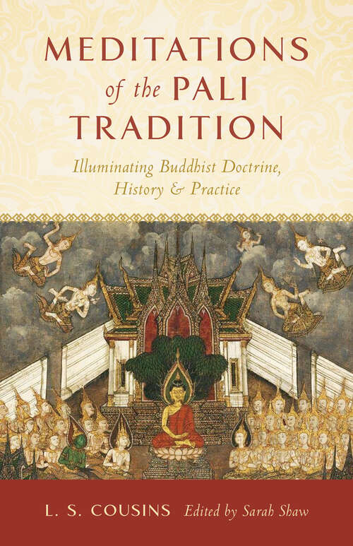 Book cover of Meditations of the Pali Tradition: Illuminating Buddhist Doctrine, History, and Practice