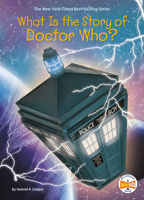 Book cover of What Is the Story of Doctor Who? (What Is the Story Of?)