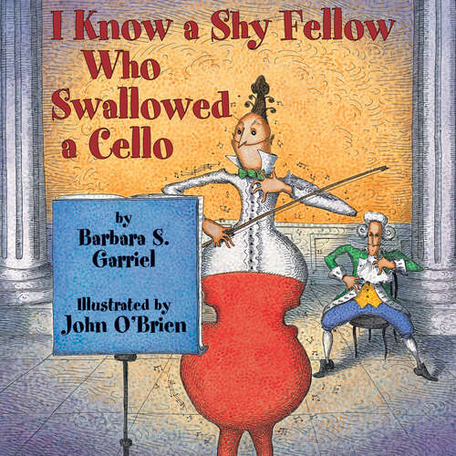 Book cover of I Know a Shy Fellow Who Swallowed a Cello