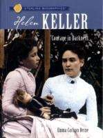Helen Keller: Courage In Darkness