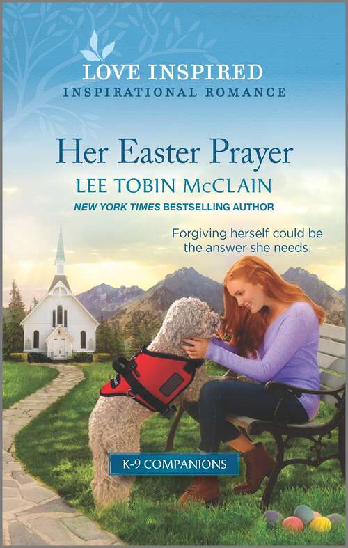 Her Easter Prayer: An Uplifting Inspirational Romance (K-9 Companions #4)