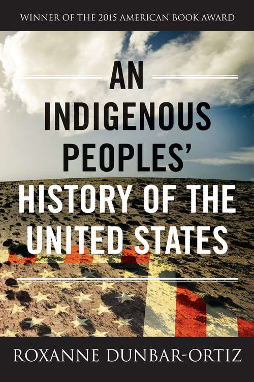 Book cover of An Indigenous Peoples' History of the United States (ReVisioning American History #3)
