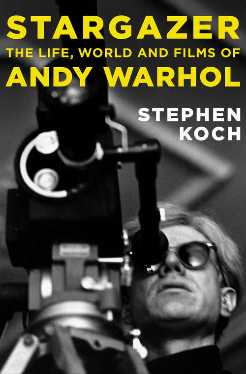 Book cover of Stargazer: The Life, World and Films of Andy Warhol (3)