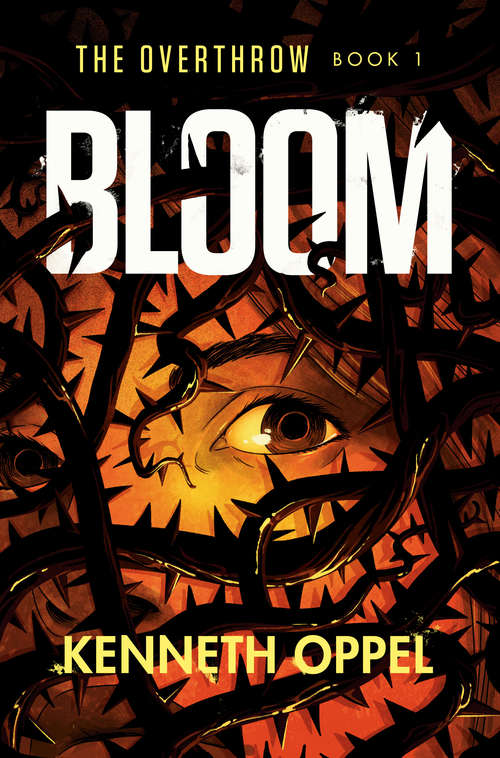 Book cover of Bloom: A Novel (The Overthrow #1)